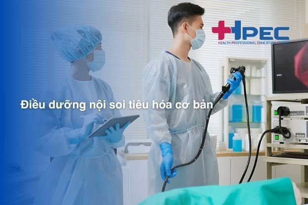 Điều dưỡng nội soi tiêu hóa cơ bản